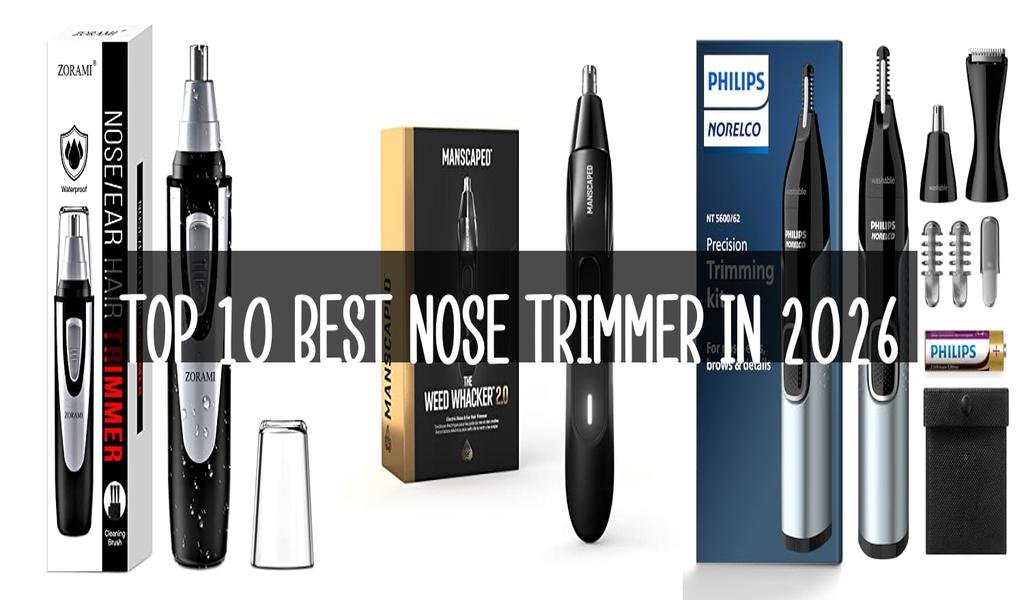 Top 10 Best Nose Trimmer in 2026