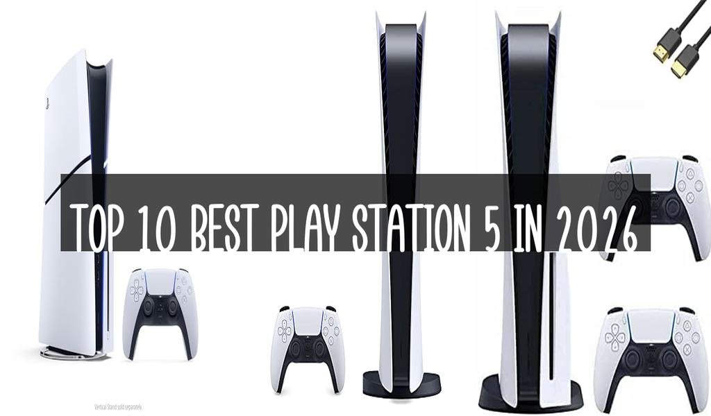 Top 10 Best Play Station 5 in 2026