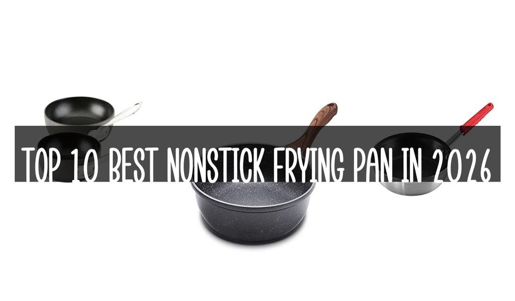 Top 10 Best Nonstick Frying Pan in 2026