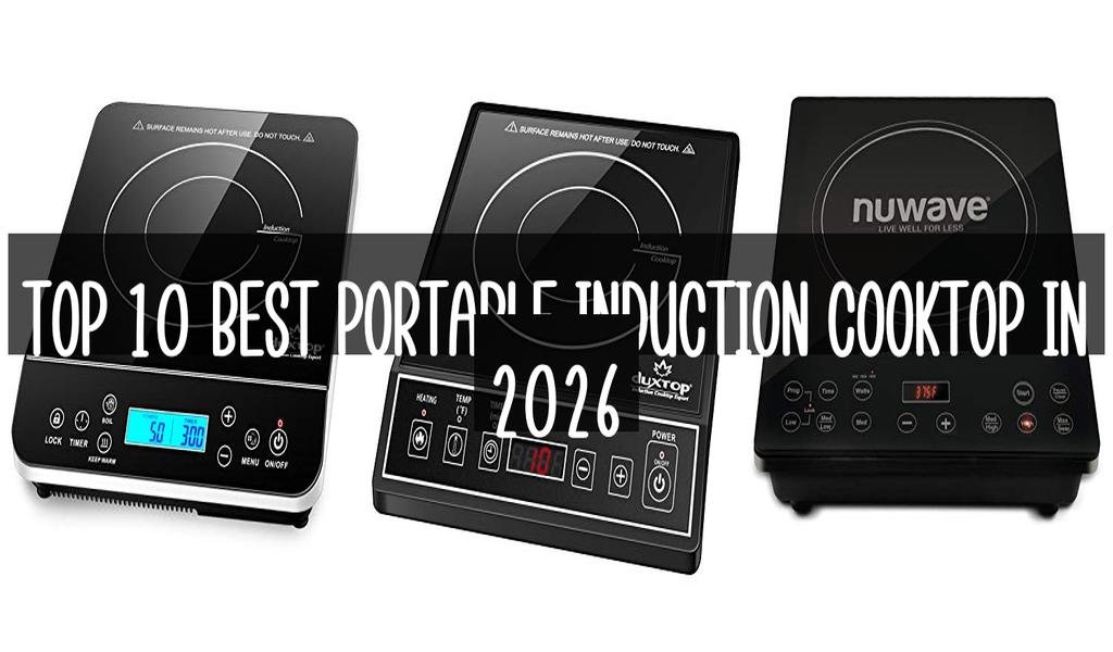 Top 10 Best Portable Induction Cooktop in 2026