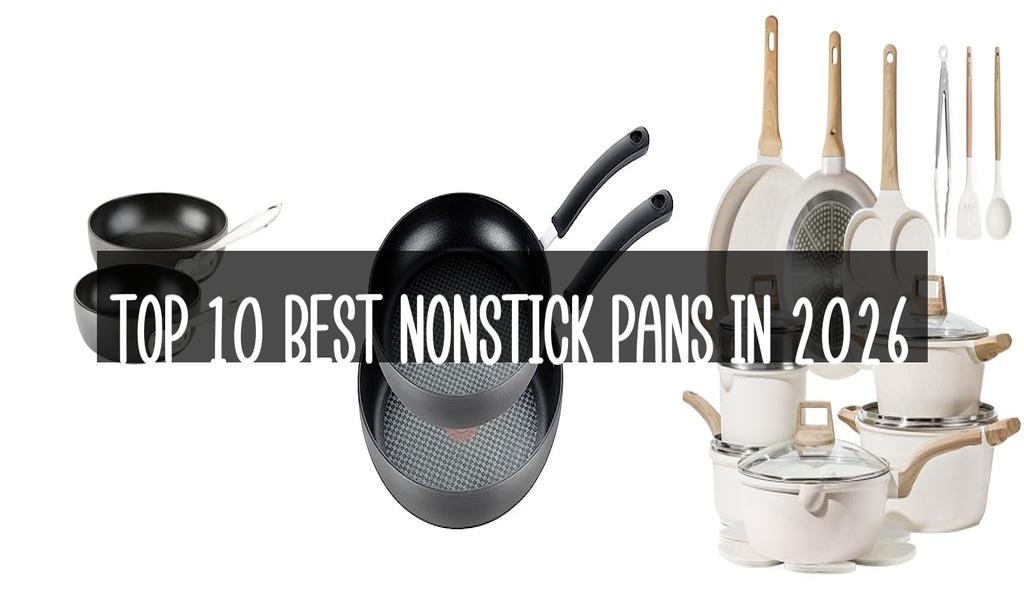 Top 10 Best Nonstick Pans in 2026